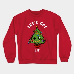Let's Get Lit - Funny Cute Christmas Tree Design Crewneck Sweatshirt